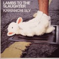 Buy Kamanchi Sly - Lambs To The Slaughter (EP) (Vinyl) Mp3 Download