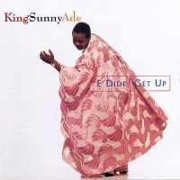 Purchase King Sunny Ade - E Dide Get Up
