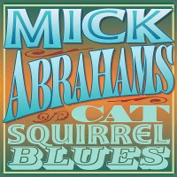 Purchase Mick Abrahams - Cat Squirrel Blues CD1
