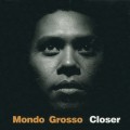 Buy Mondo Grosso - Closer Mp3 Download