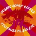 Buy Cosmic Rough Riders - Too Close To See Far Mp3 Download