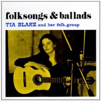 Purchase Tia Blake & Her Folk-Group - Folksongs & Ballads (Vinyl)