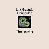 Purchase Einsturzende Neubauten - The Jewels