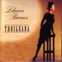 Purchase Liliana Barrios - Troileana