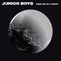 Purchase Junior Boys - Kiss Me All Night (EP)