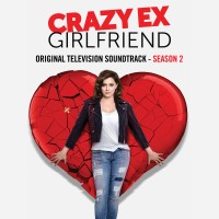 Purchase Crazy Ex-Girlfriend Cast - Crazy Ex-Girlfriend: Original Television Soundtrack (Season 2)