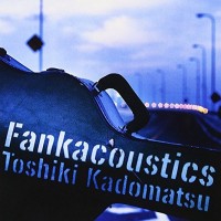 Purchase Toshiki Kadomatsu - Fankacoustics