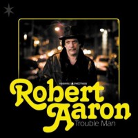 Purchase Robert Aaron - Trouble Man