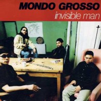 Purchase Mondo Grosso - Invisible Man