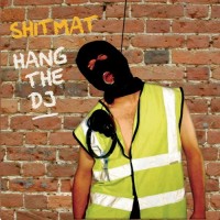Purchase Shitmat - Hang The DJ