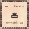 Buy Soniq Theater - Heroes Of The Past Mp3 Download