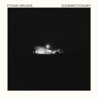 Purchase Ethan Gruska - Slowmotionary