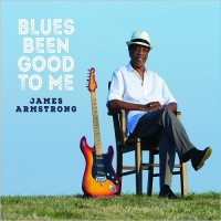 Purchase James Armstrong - Blues Been Good To Me