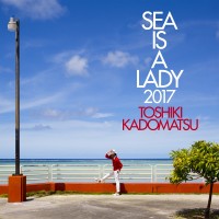 Purchase Toshiki Kadomatsu - Sea Is A Lady 2017