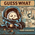 Buy Guess What - Yuri Gagarin Mp3 Download