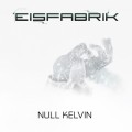 Buy Eisfabrik - Null Kelvin Mp3 Download