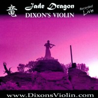 Purchase Dixon's Violin - Jade Dragon (Live)