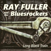 Purchase Ray Fuller And The Bluesrockers - Long Black Train