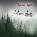 Buy Balsam Range - Mountain Voodoo Mp3 Download