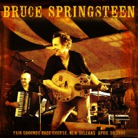Purchase Bruce Springsteen - 2006/04/30 New Orleans, La CD1