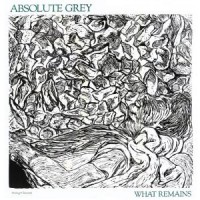 Purchase Absolute Grey - What Remains (Vinyl)