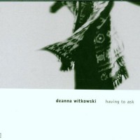 Purchase Deanna Witkowski - Having To Ask