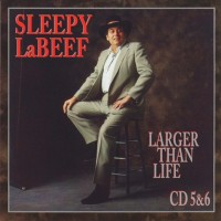 Purchase Sleepy LaBeef - Larger Than Life CD6