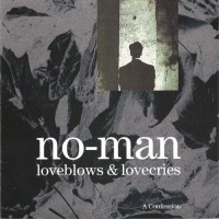 Purchase No-Man - Loveblows & Lovecries - A Confession