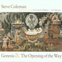 Purchase Steve Coleman - Genesis & The Opening Of The Way CD1
