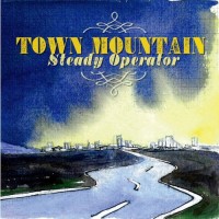 Purchase Town Mountain - Steady Operator