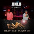 Buy U.N.L.V. - Beat The Pussy Up (CDS) Mp3 Download