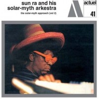 Purchase Sun Ra - The Solar-Myth Approach Vol. 2 (Remastered 2002)