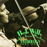 Purchase Bob Wills & His Texas Playboys - Anthology 1935-1973 CD1