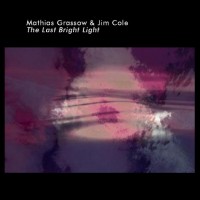 Purchase Jim Cole - The Last Bright Light (With Mathias Grassow)