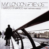 Purchase Marco Di Marco - My London Friends (Feat. Nathan Haines)