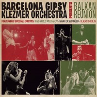 Purchase Barcelona Gipsy Klezmer Orchestra - Balkan Reunion