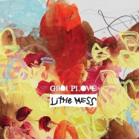 Purchase Grouplove - Little Mess