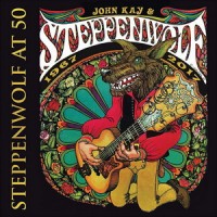 Purchase John Kay & Steppenwolf - Steppenwolf At 50 CD1