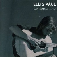 Purchase Ellis Paul - Say Something