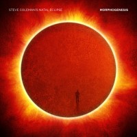 Purchase Steve Coleman's Natal Eclipse - Morphogenesis