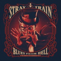 Purchase Stray Train - Blues From Hell, The Legend Of The Courageous Five