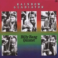 Purchase Billy Bang Quintet - Rainbow Gladiator (Vinyl)