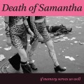 Buy Death Of Samantha - If Memory Serves Us Well Mp3 Download