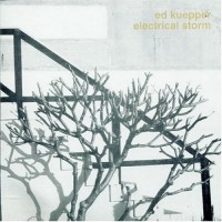 Purchase Ed Kuepper - Electrical Storm (Vinyl)