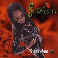 Purchase Strawberri - Saddle You Up (MCD)