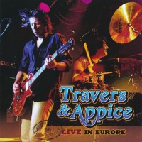 Purchase Travers & Appice - Live In Europe