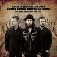 Purchase Jack J Hutchinson's Boom Boom Brotherhood - Set Your Heart For The Sun