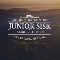 Purchase Junior Sisk & Ramblers Choice - The Mountain Are Calling Me Home