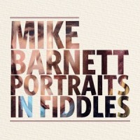 Purchase Mike Barnett - Portraits In Fiddles