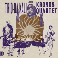 Purchase Trio Da Kali And Kronos Quartet - Ladilikan